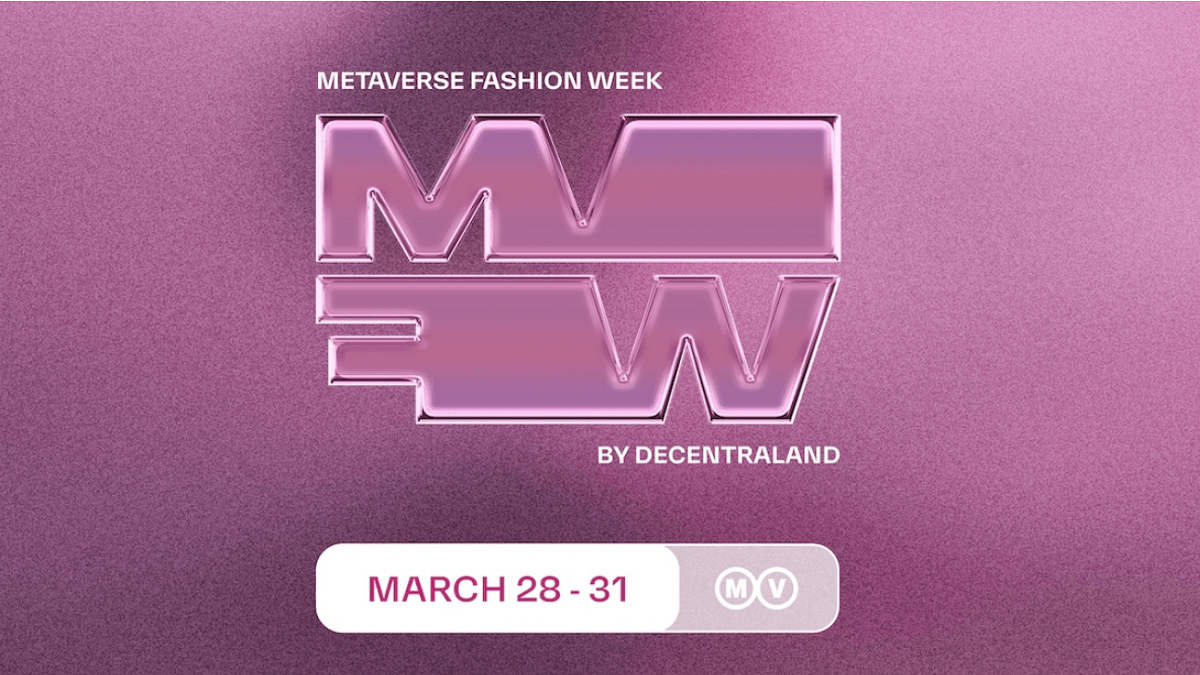 Decentraland Launches Metaverse Fashion Week